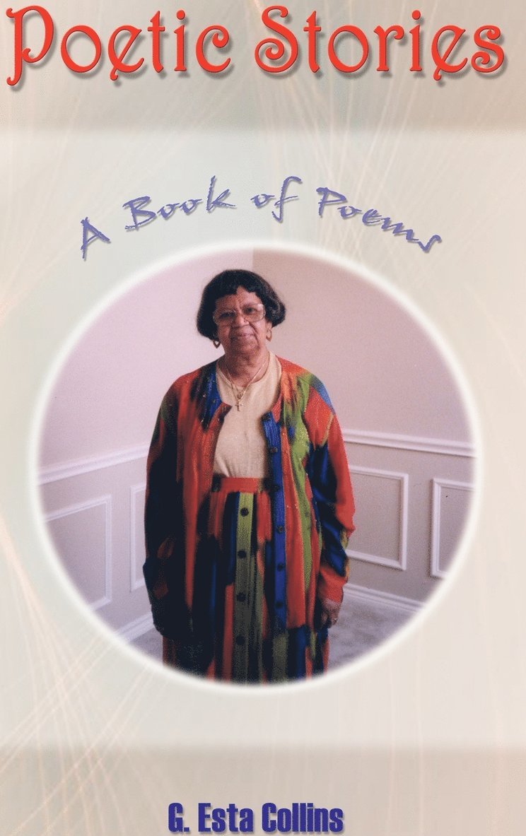 G. Esta Collins - Poetic Stories, Inbunden