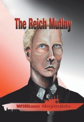 bokomslag The Reich Mutiny