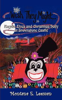 bokomslag Wish They Might: Angels, Elves and Christmas Holly at Brownstone Castle