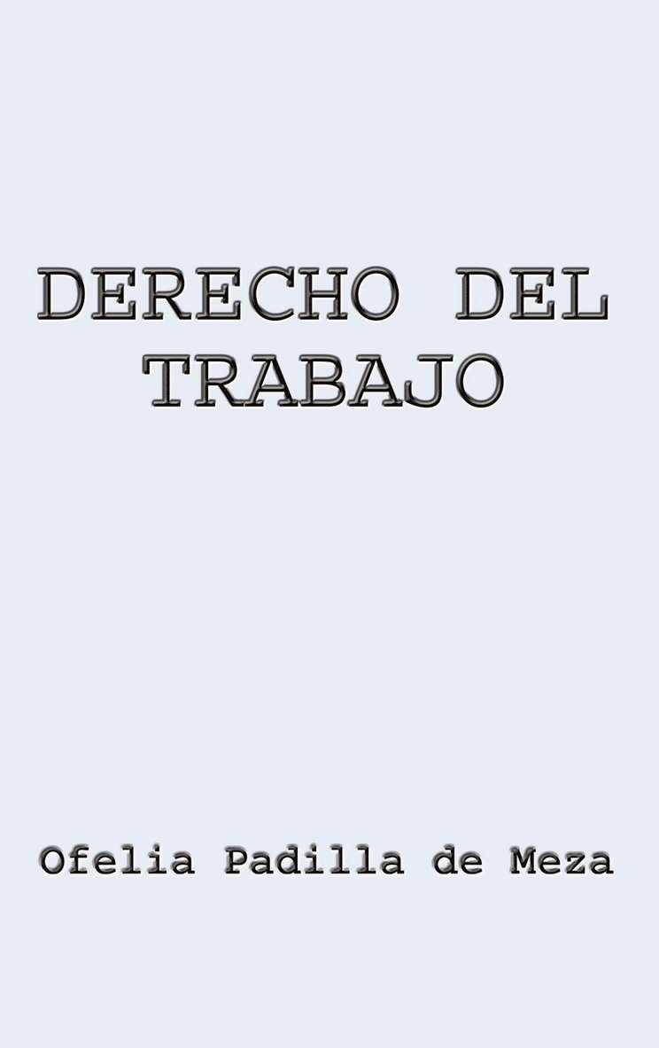 Ofelia Padilla de Meza - Derecho Del Trabajo, Inbunden