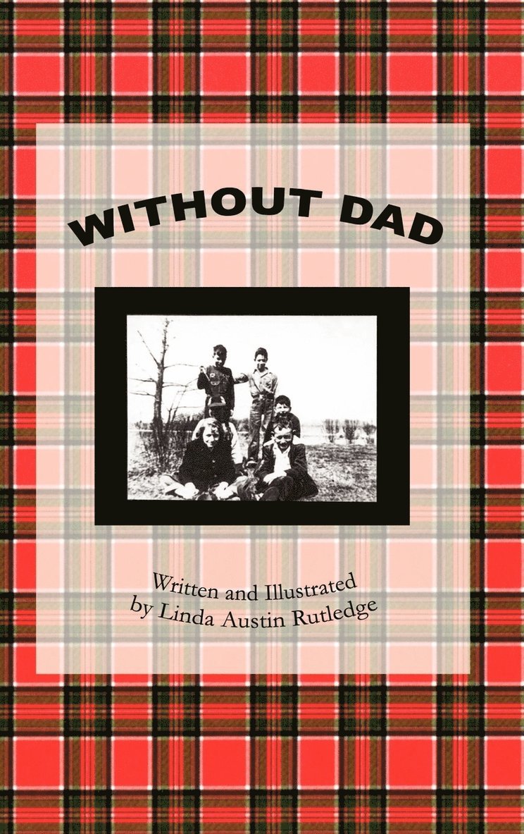 Linda Austin Rutledge - Without Dad, Inbunden