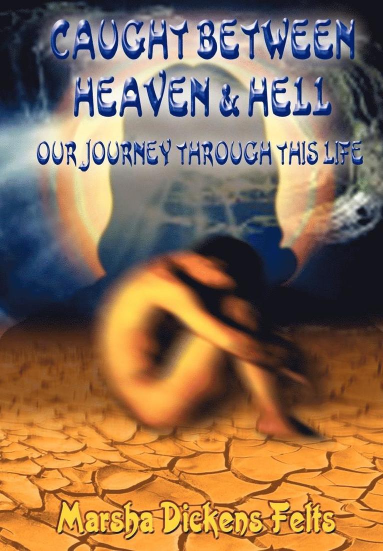 Caught Between Heaven and Hell 1