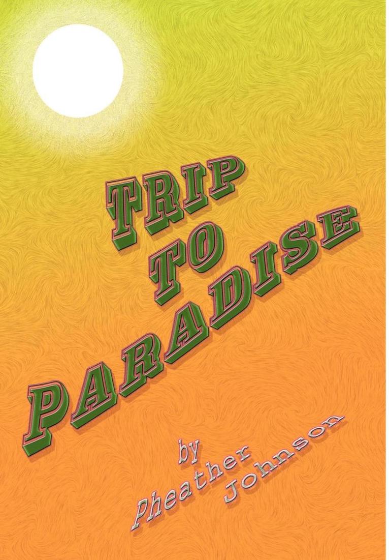 Trip to Paradise 1