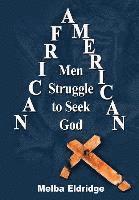 bokomslag African American Men Struggle to Seek God