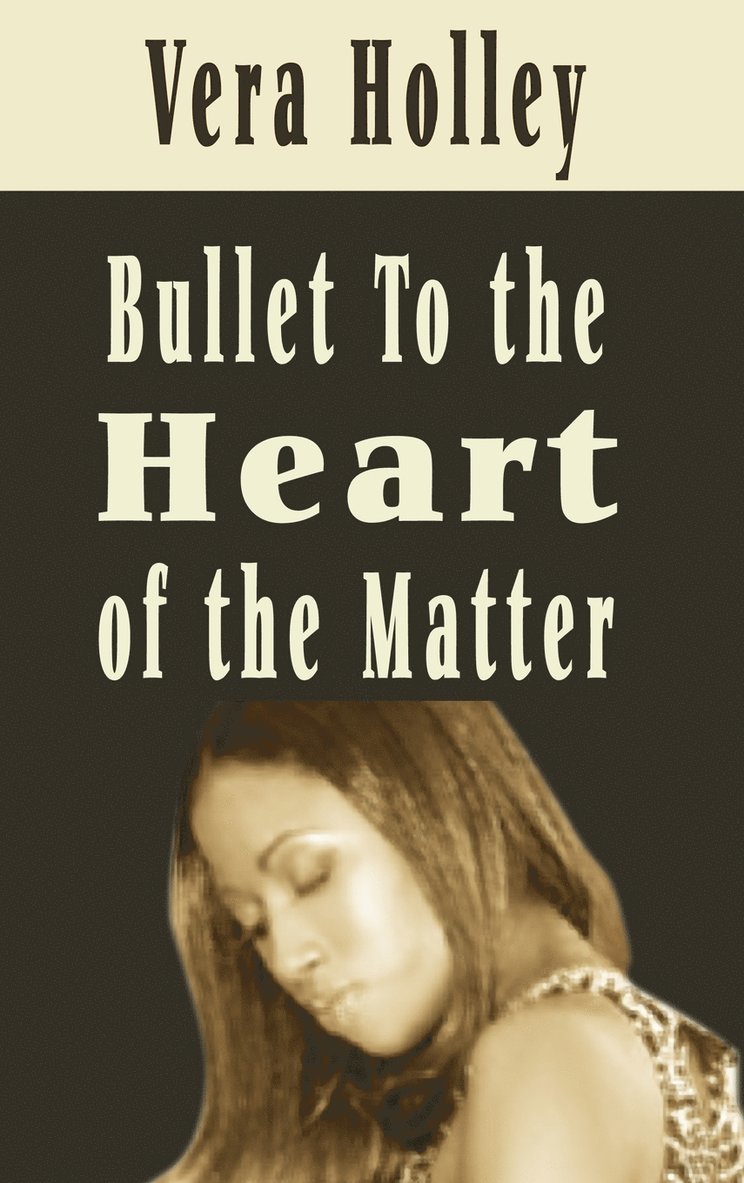 Bullet to the Heart of the Matter 1