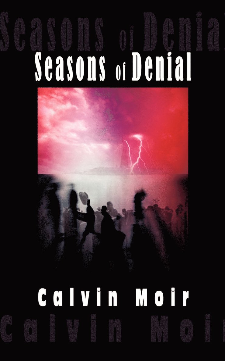 Seasons of Denial 1