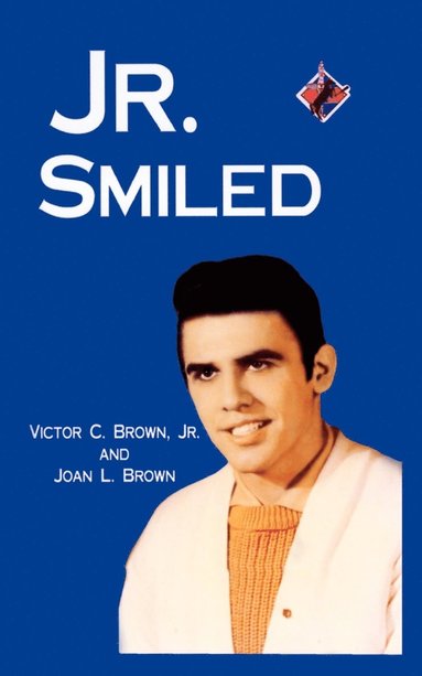 Jr. Victor C. Brown, Joan L. Brown - Jr. Smiled, Häftad