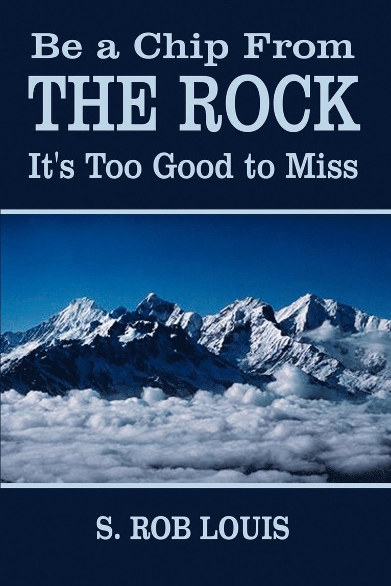 Be a Chip from the Rock 1