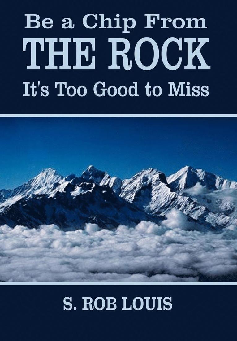 Be a Chip from the Rock 1