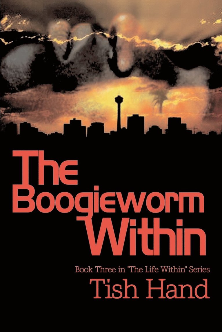 The Boogieworm Within: Book Three in "The Life Within" Series