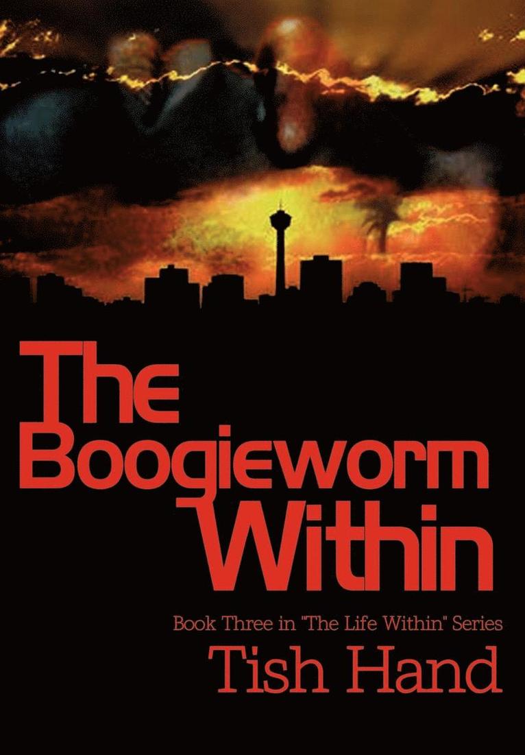 The Boogieworm Within: Book Three in "The Life Within" Series