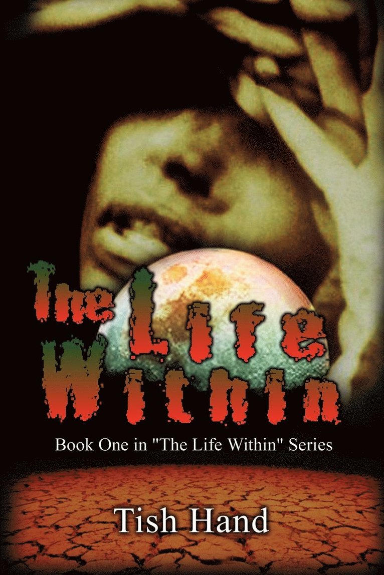 The Life Within: Book One in "The Life Within" Series