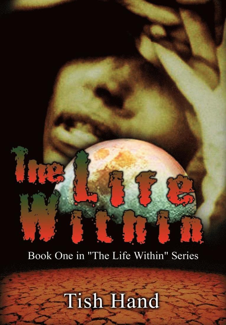 The Life Within: Book One in "The Life Within" Series