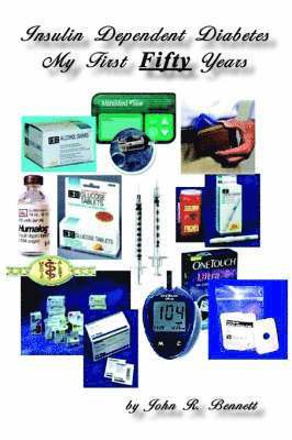 Insulin Dependent Diabets My First Fifty Years