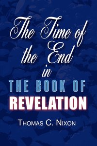 bokomslag The Time in the End in the Book of Revelation