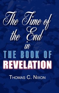 bokomslag The Time in the End in the Book of Revelation