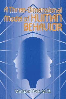 A Three-dimensional Model of Human Behavior 1