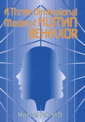 bokomslag A Three-dimensional Model of Human Behavior