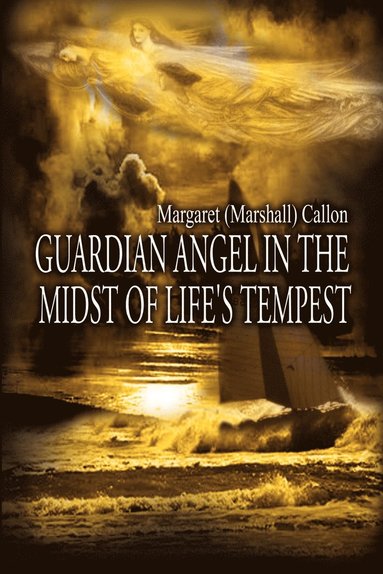 bokomslag Guardian Angel in the Midst of Life's Tempest