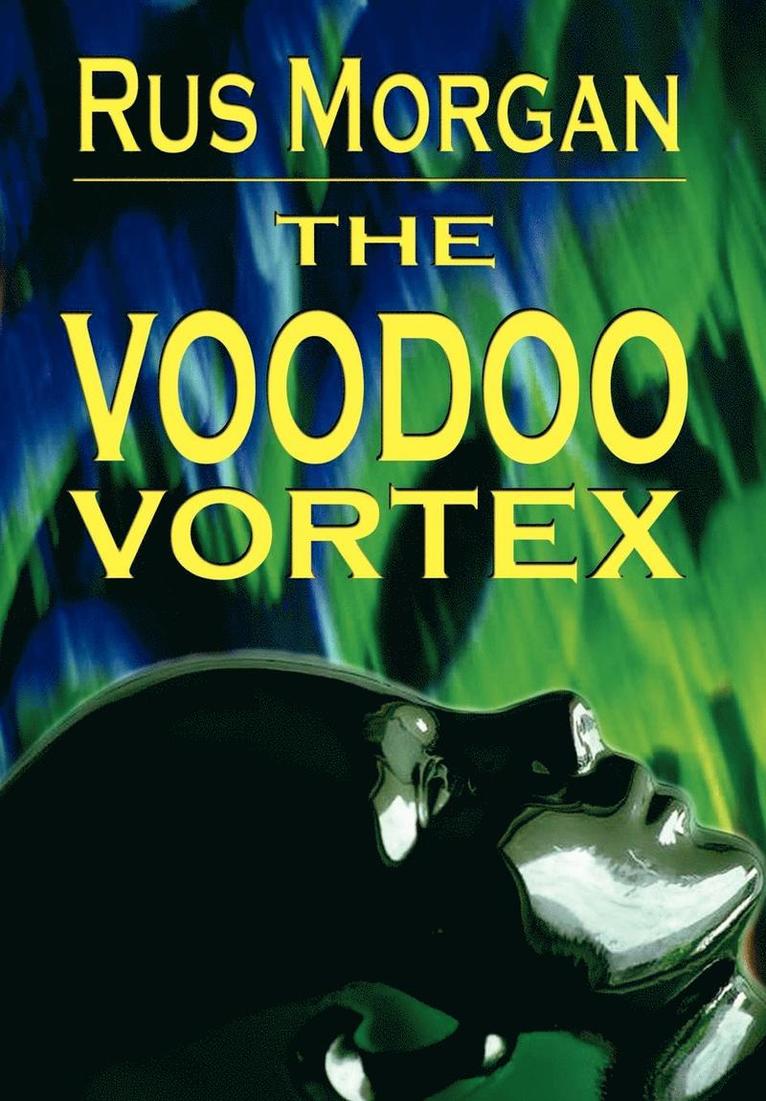 Rus Morgan - Voodoo Vortex, Inbunden