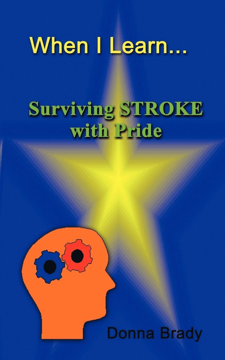 When I Learn...Surviving Stroke with Pride 1