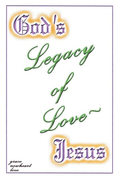 bokomslag God's Legacy of Love - Jesus