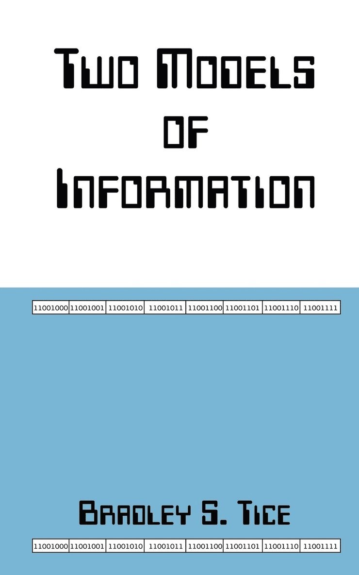 Two Models of Information 1