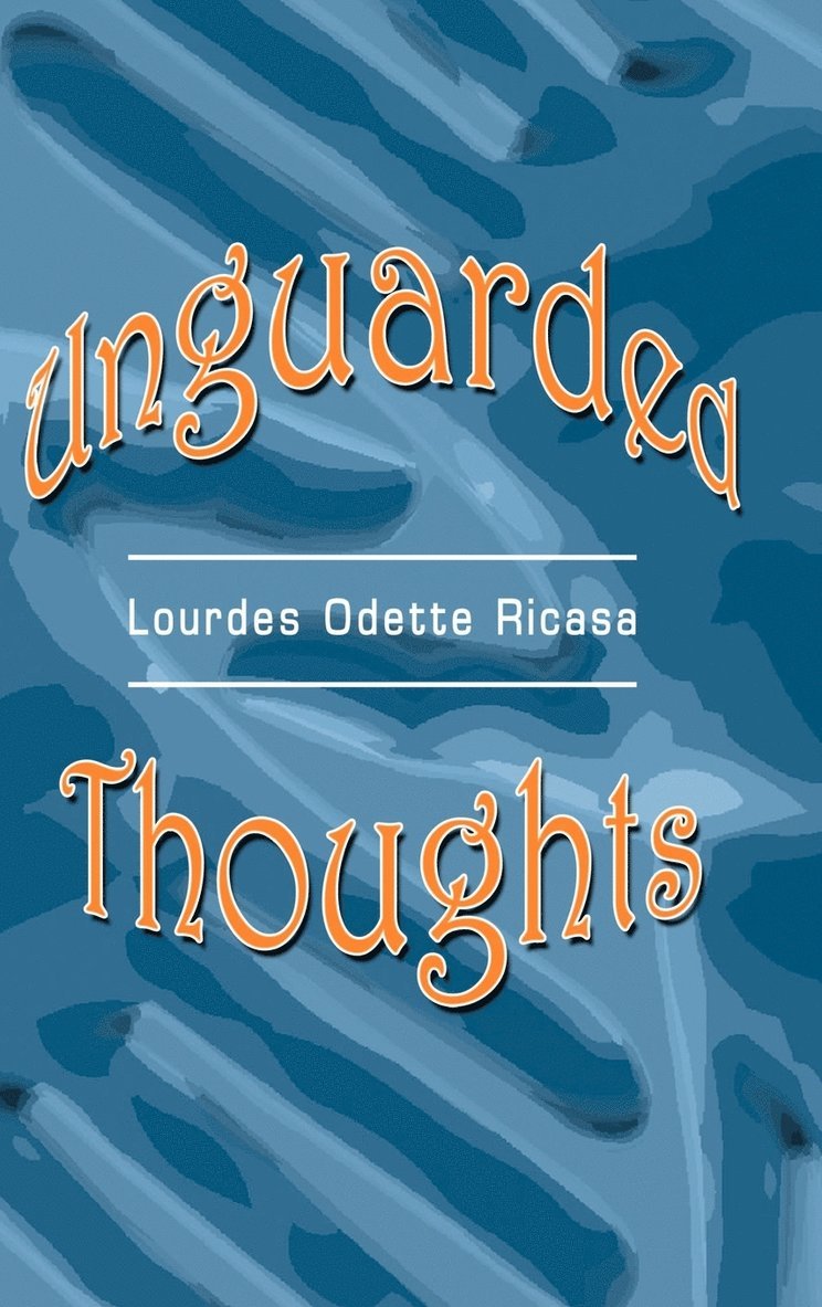 Unguarded Thoughts 1