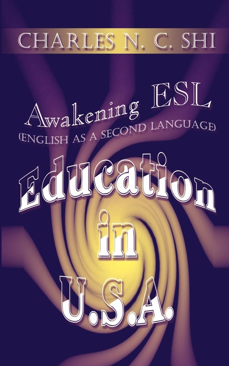 Awakening ESL (English as a Second Language) Education in U.S.A. 1