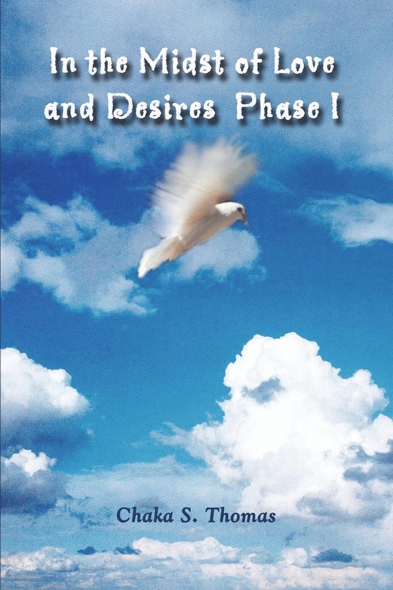 Chaka S. Thomas - In the Midst of Love and Desires Phase I, Häftad