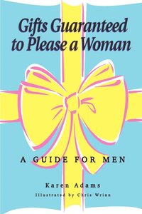 bokomslag Gifts Guaranteed to Please a Woman
