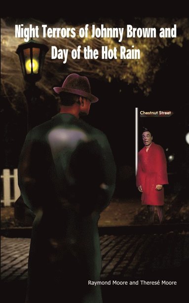 Raymond Moore, Therese Moore - Night Terrors of Johnny Brown and Day of the Hot Rain, Häftad