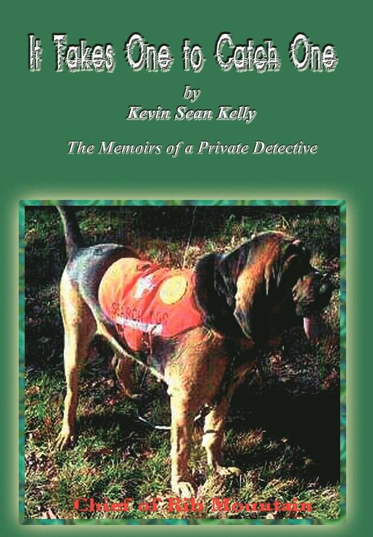 It Takes One to Catch One