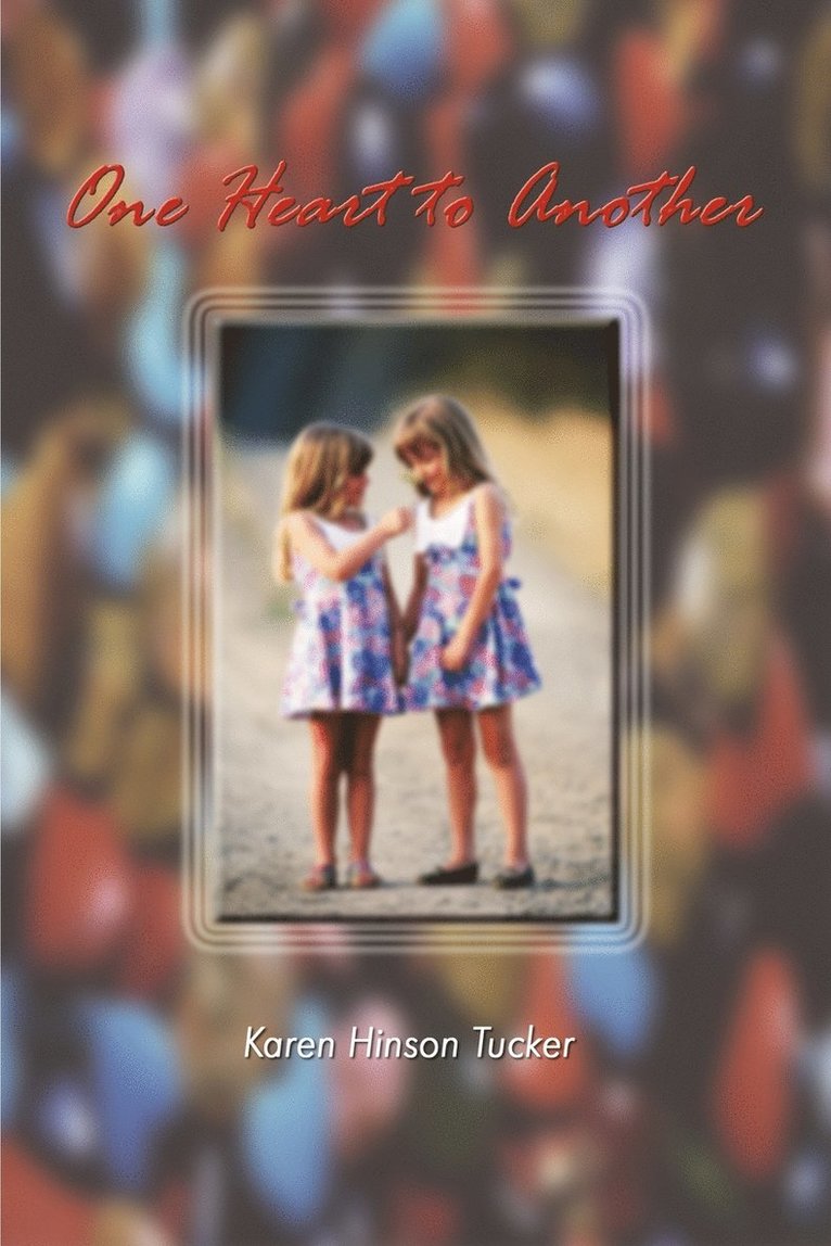 Karen Hinson Tucker - One Heart to Another, Häftad