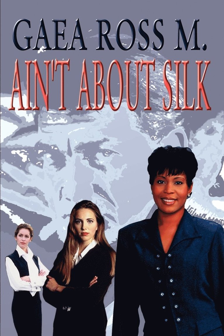 Ain'T about Silk 1