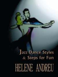 bokomslag Jazz Dance Styles and Steps for Fun