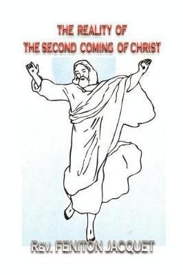 The Reality of the Second Coming of Christ 1