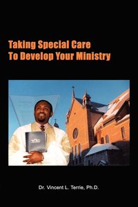 bokomslag Taking Special Care to Develop Your Ministry