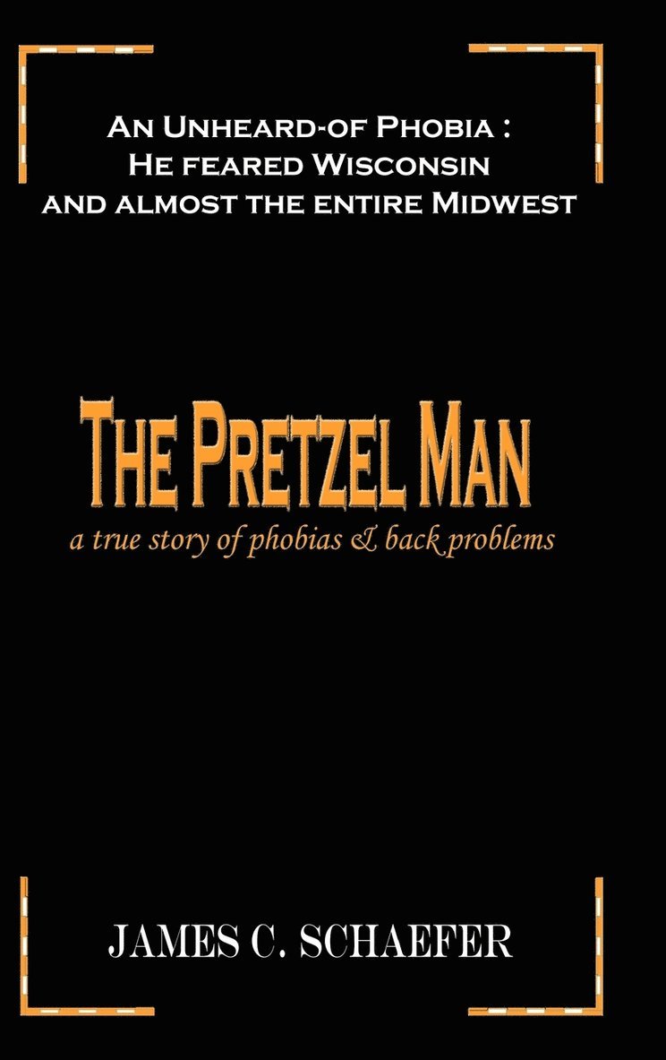 James C. Schaefer - Pretzel Man, Inbunden