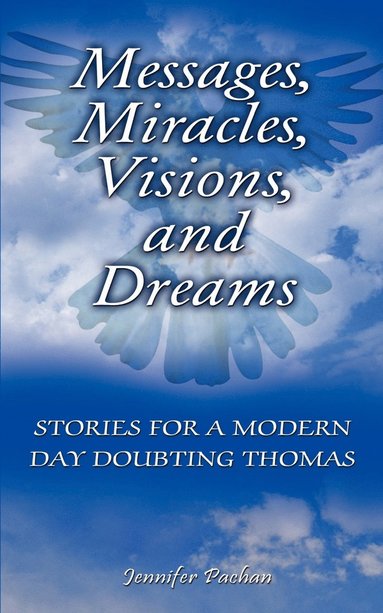 bokomslag Messages, Miracles, Visions, and Dreams