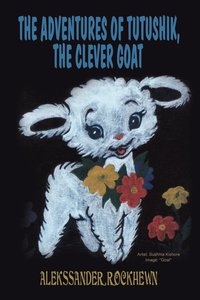 bokomslag Adventures of Tutushik, the Clever Goat