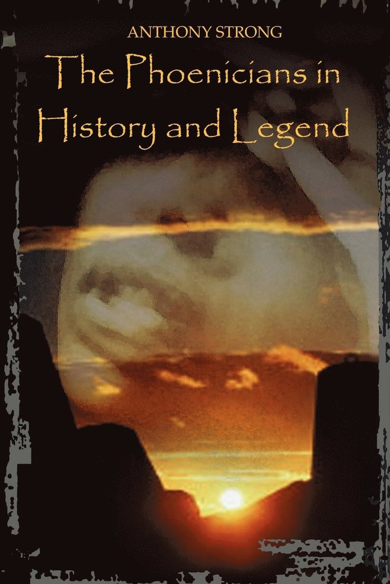 Anthony Strong - Phoenicians in History and Legend, Häftad