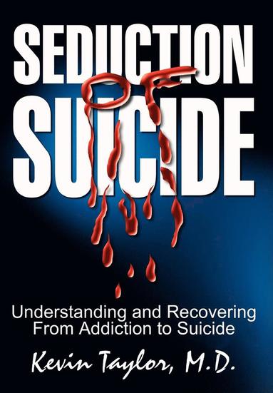 Kevin Taylor - Seduction of Suicide, Inbunden