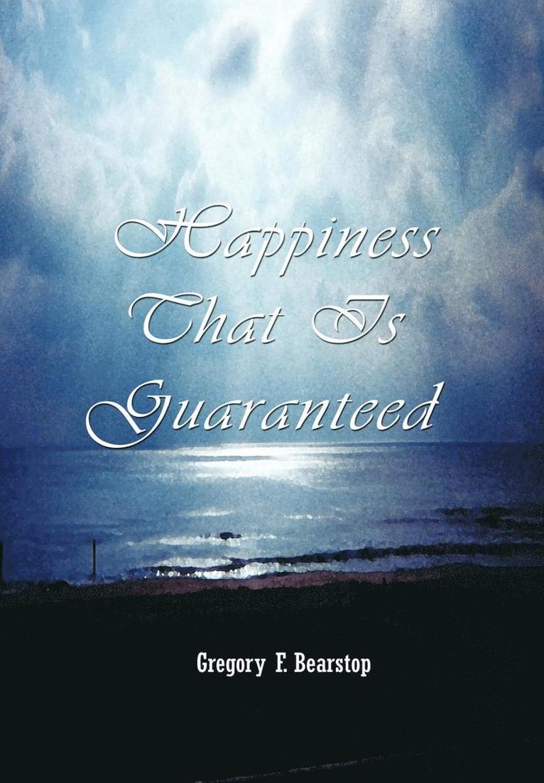 Happiness That is Guaranteed 1