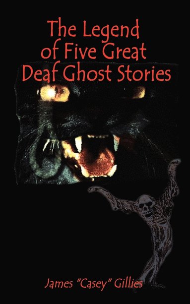 James Gillies - Legend of Five Great Deaf Ghost Stories, Häftad