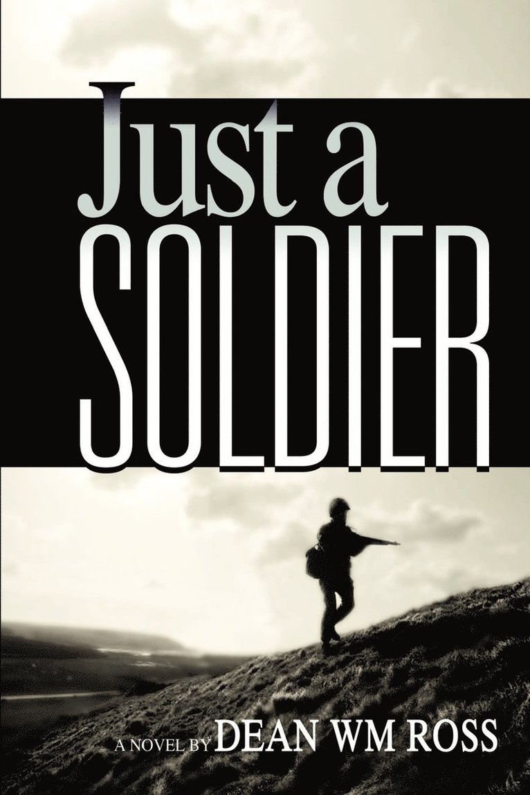 Dean WM Ross, Dean Wm Ross - Just a Soldier, Häftad