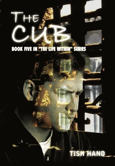 bokomslag The Cub: Book Five in the Life Within Series