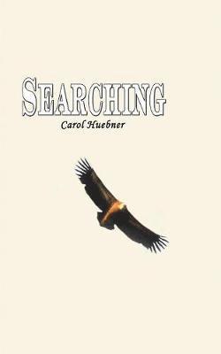 Carol Huebner - Searching, Häftad