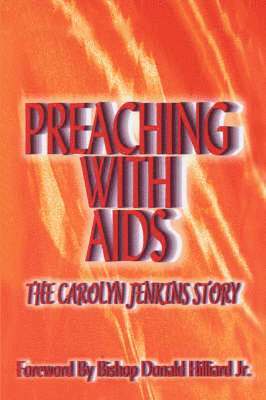Carolyn Jenkins - Preaching with AIDS, Häftad