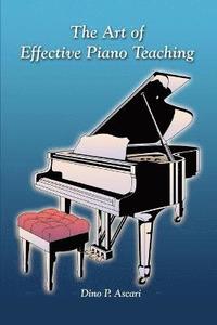 bokomslag The Art of Effective Piano Teaching